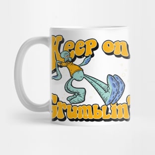 Keep On Grumblin' Mug